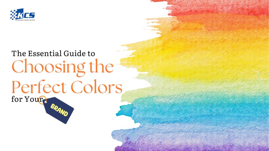 The Essential Guide to Selecting the Best Colors for Your Brand